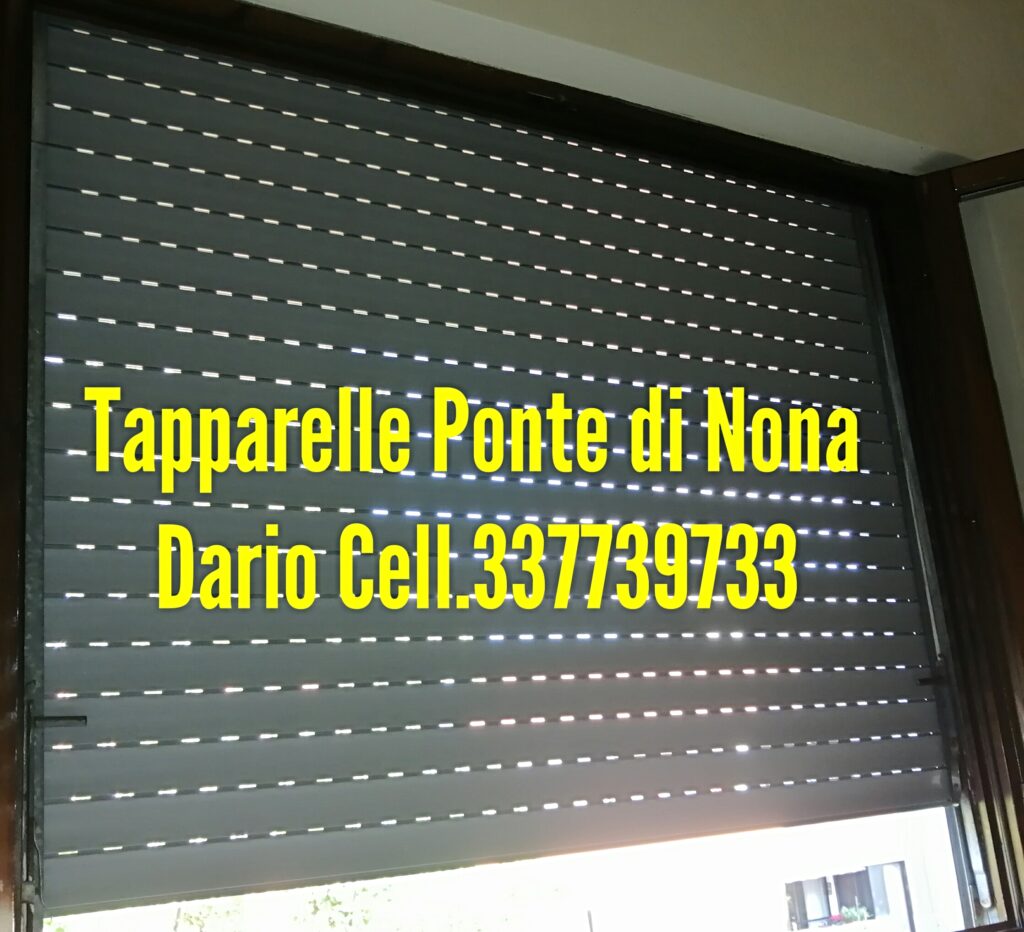 Riparazione Tapparelle Serrande Avvolgibili Elettriche o manuali a cinta Ponte di Nona a ROMA EST . Dario cell 337739733