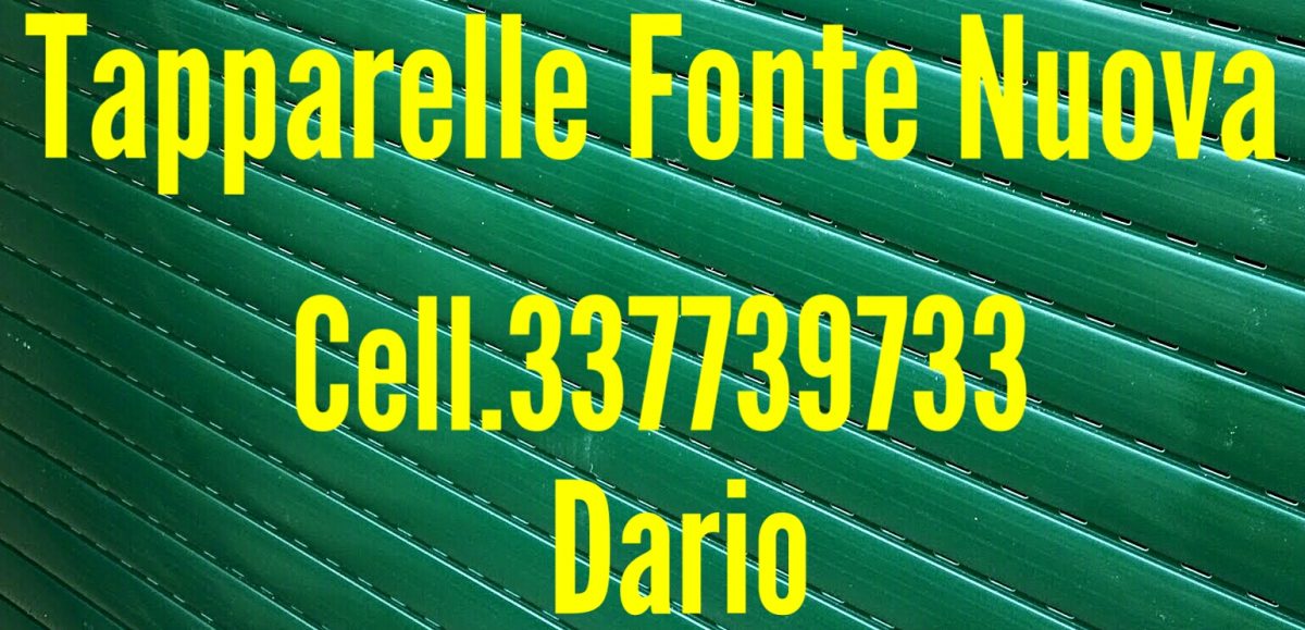 Riparazione Tapparelle Serrande Avvolgibili Elettriche FONTE NUOVA cell. 337739733 Dario