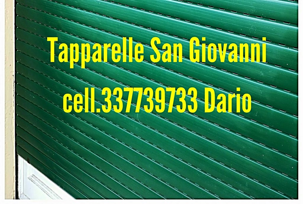 Riparazione tapparelle elettriche San Giovanni cell.337739733 Dario Le tapparelle di Dario