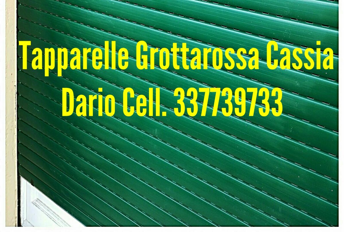 Riparazione Tapparelle Serrande Avvolgibili Elettriche Grottarossa Cassia Roma cell. 337739733 Dario